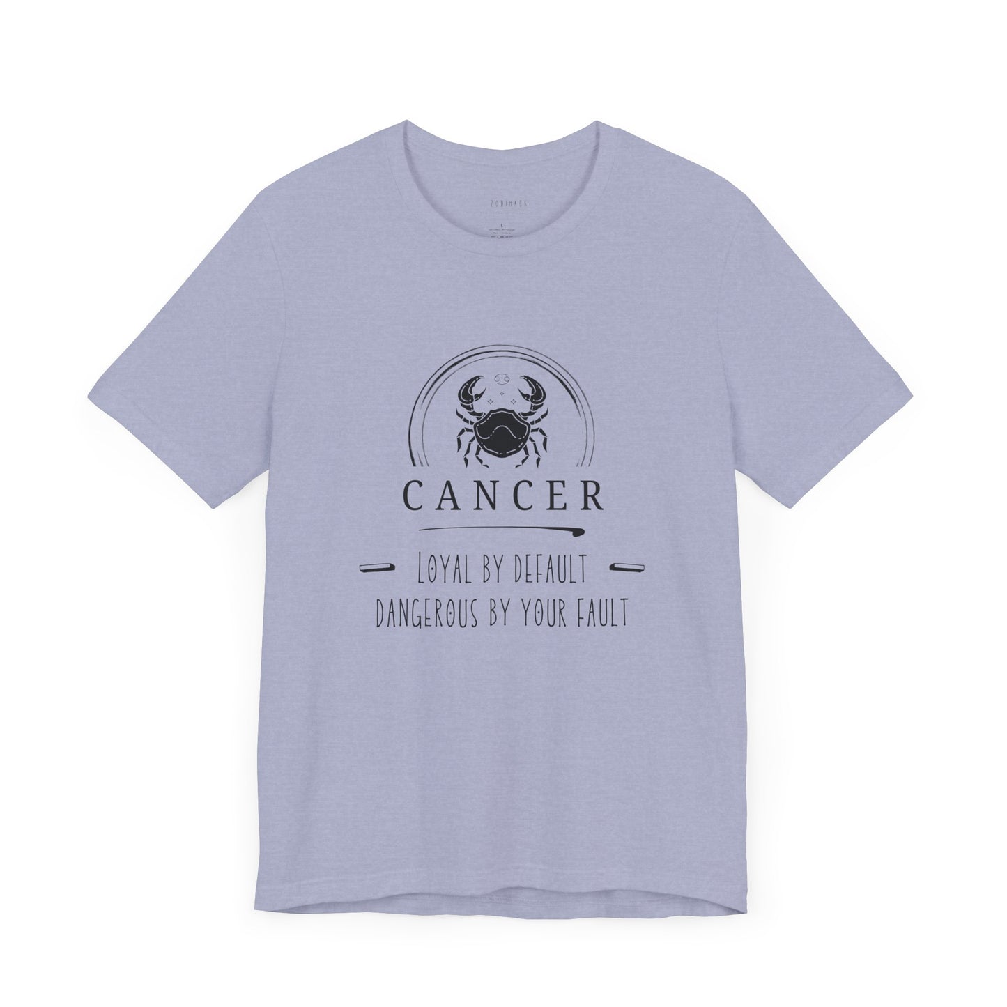 Cancer Zodiac Tee - Loyal & Dangerous, Astrology Shirt, Unisex Horoscope Tee, Birthday Gift, Cancer Sign Apparel