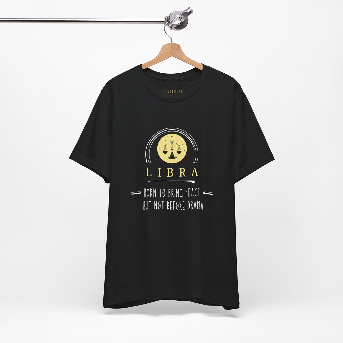Libra Zodiac Tee: Born to Bring Peace but Not Before Drama | Astrology Shirt, Birthday Gift, Unisex T-Shirt, Horoscope Apparel, Libra Gifts