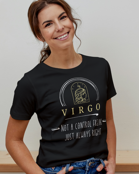 Virgo Zodiac Tee - Not a Control Freak, Just Always Right, Horoscope Shirt, Astrology Gift, Casual Wear, Birthday Gift, Unisex T-Shirt