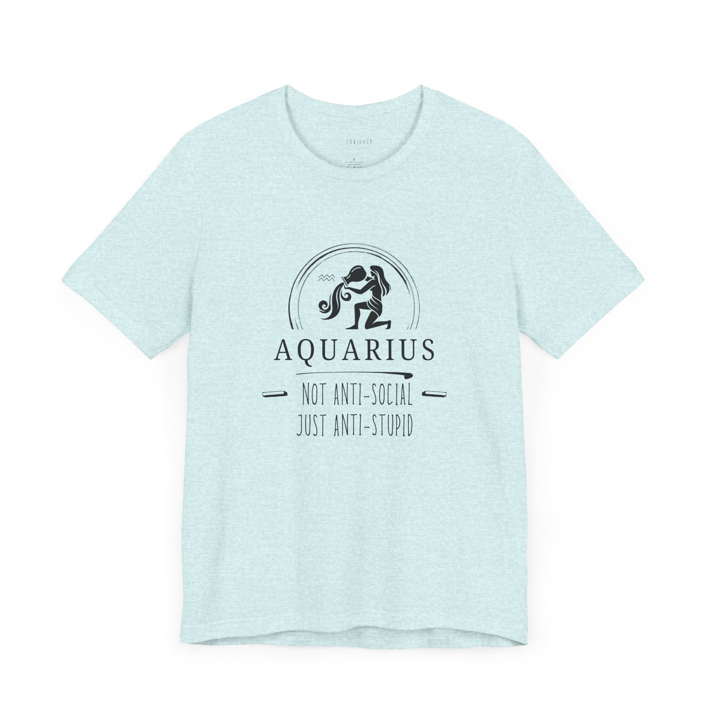 Aquarius Anti-Social Unisex Tee | Zodiac Shirt, Horoscope Gift, Astrology Apparel, Birthday Present, Unique Graphic Tee