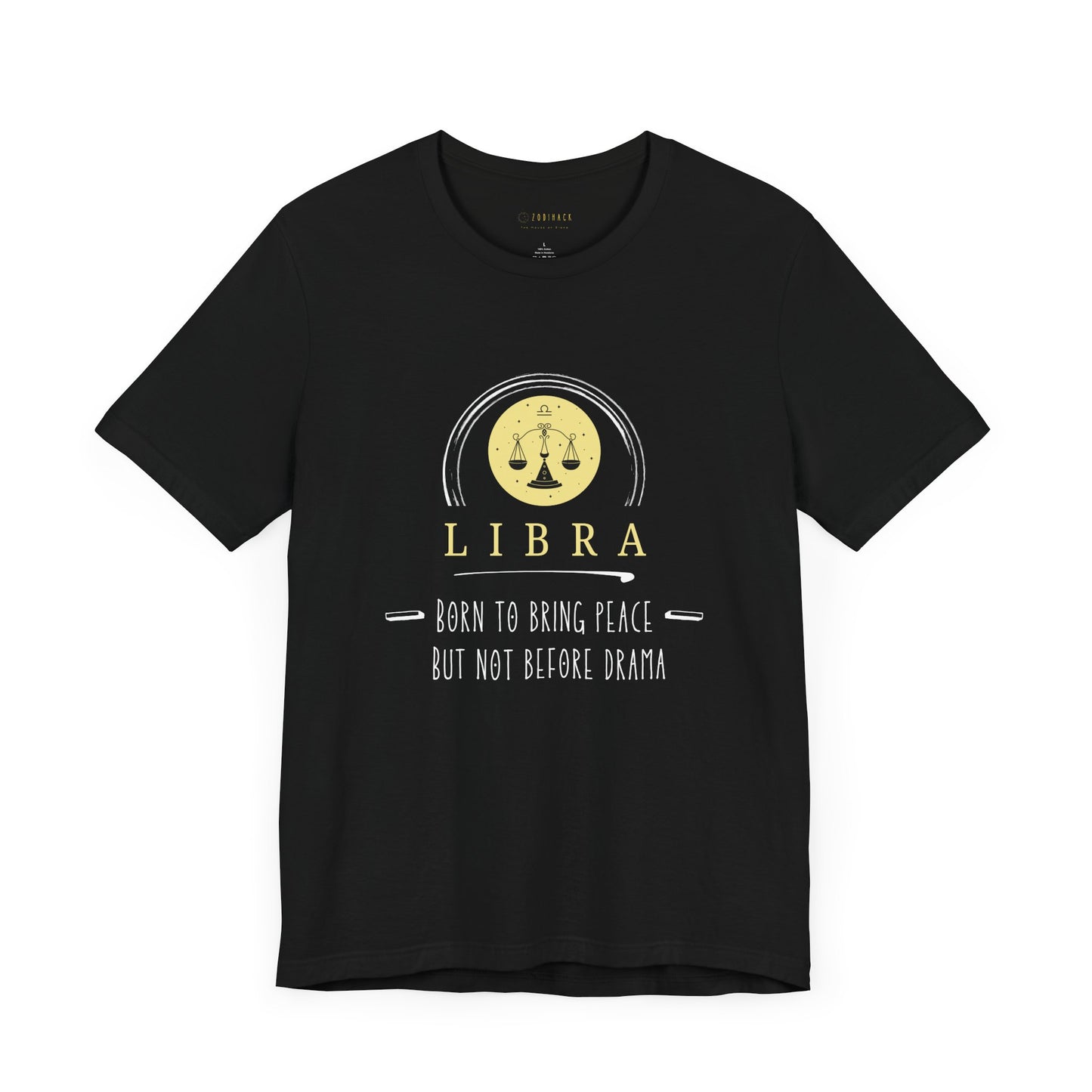 Libra Zodiac Tee: Born to Bring Peace but Not Before Drama | Astrology Shirt, Birthday Gift, Unisex T-Shirt, Horoscope Apparel, Libra Gifts