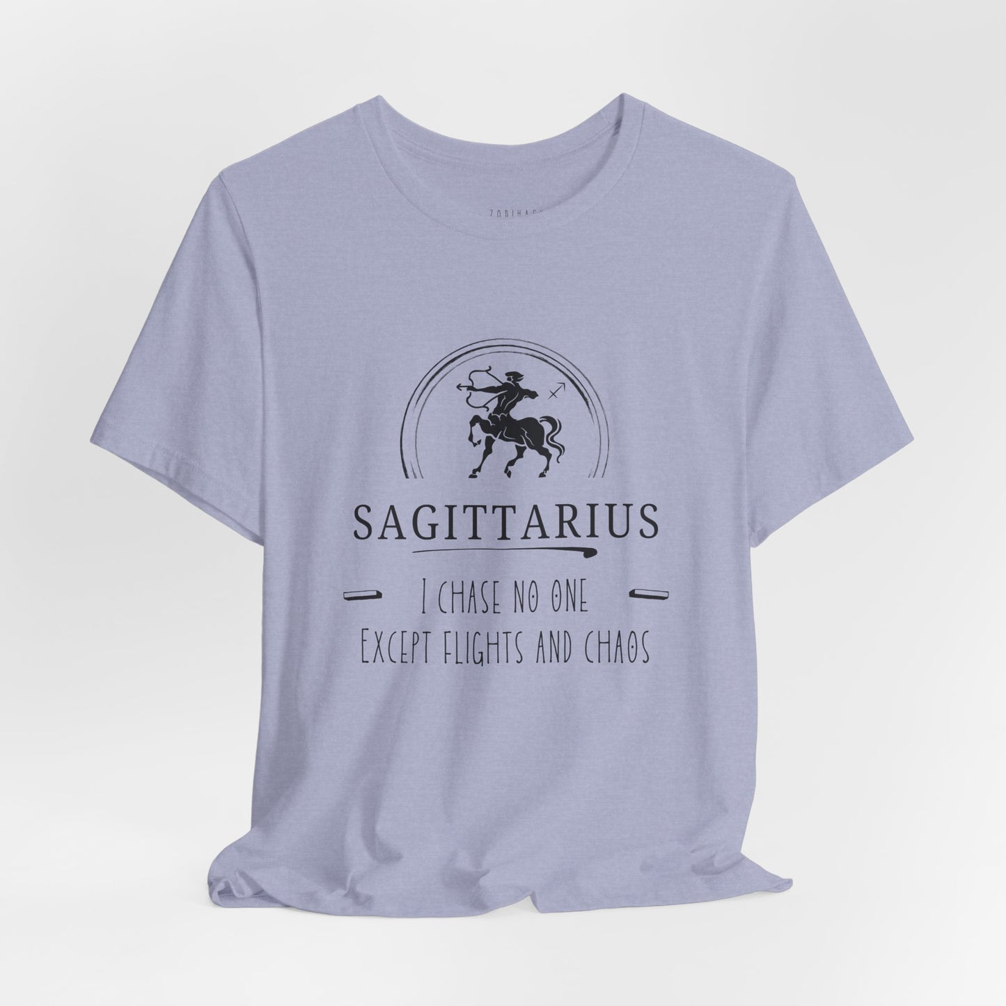 Sagittarius Zodiac Tee - I Chase No One, Astrology Shirt, Horoscope Gift, Unisex T-shirt, Birthday Apparel, Celestial Style
