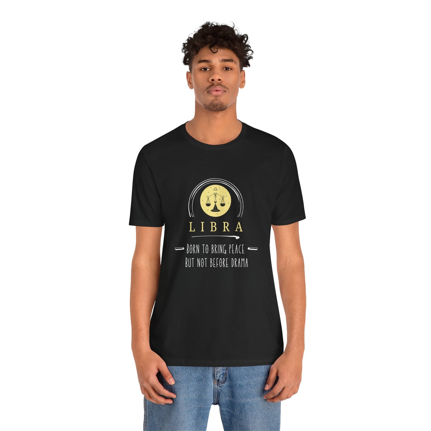 Libra Zodiac Tee: Born to Bring Peace but Not Before Drama | Astrology Shirt, Birthday Gift, Unisex T-Shirt, Horoscope Apparel, Libra Gifts