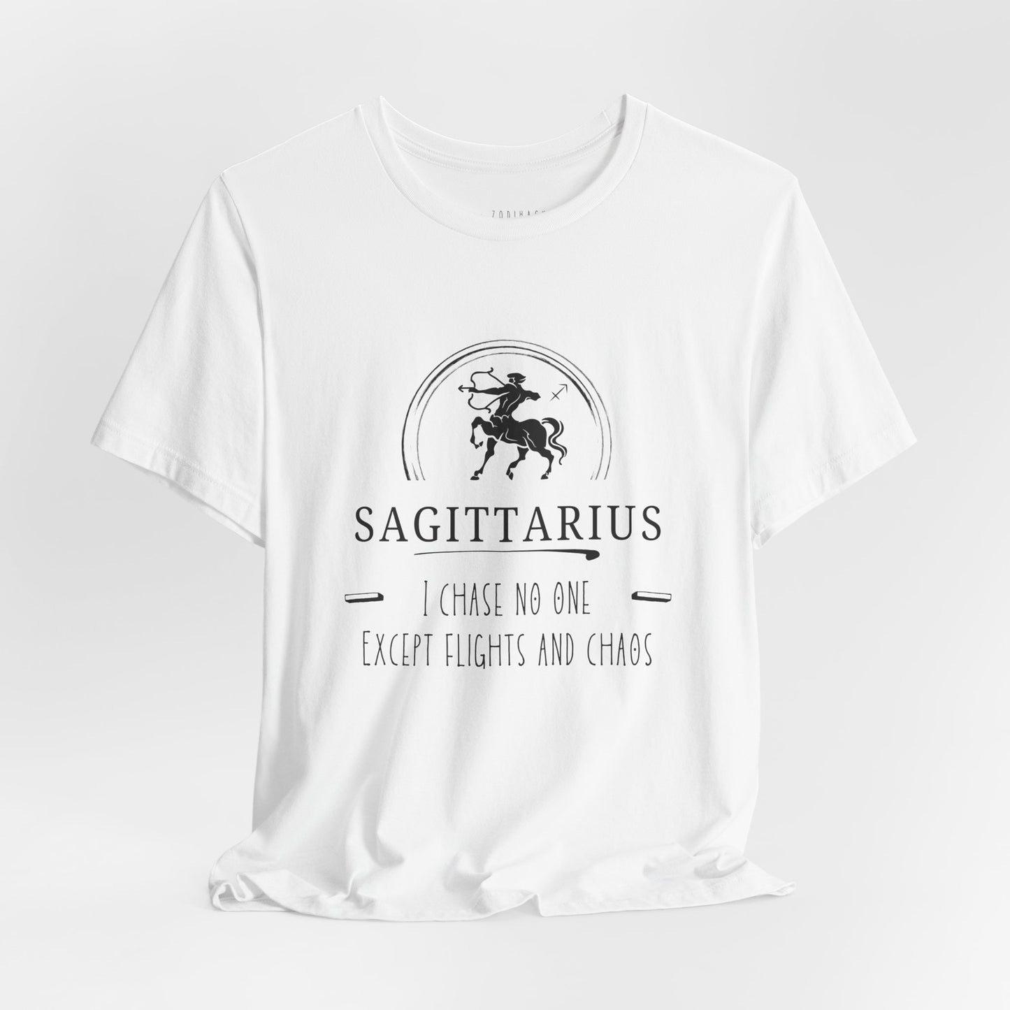 Sagittarius Zodiac Tee - I Chase No One, Astrology Shirt, Horoscope Gift, Unisex T-shirt, Birthday Apparel, Celestial Style