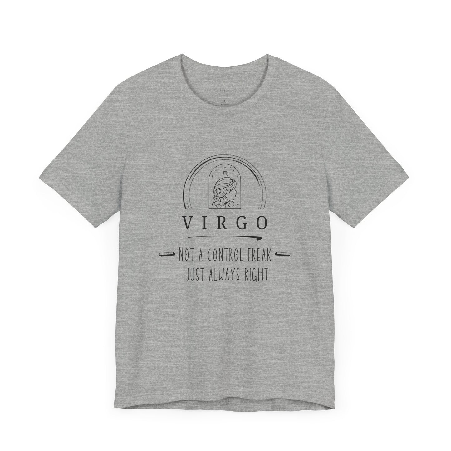 Virgo Zodiac Tee - Not a Control Freak, Just Always Right, Horoscope Shirt, Astrology Gift, Casual Wear, Birthday Gift, Unisex T-Shirt